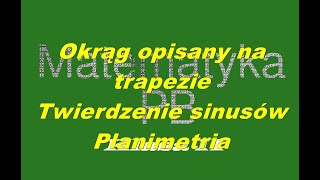 Planimetria Okrąg opisany na trapezie Twierdzenie sinusów [upl. by Marti]