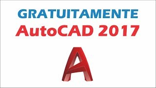 Incrivel Obtenha GRATUITAMENTE o AutoCAD 2017 [upl. by Marketa]