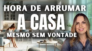 Hora de Arrumar A Casa Mesmo Sem Vontade [upl. by Talbert385]