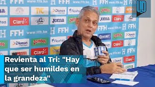 🤨 Reinaldo Rueda REVIENTA al Chino Huerta y a México quotHay que ser humildes en la grandezaquot 🇭🇳🇲🇽 [upl. by Mimajneb14]