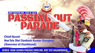 Passing Out Parade Of BRT Batches NO 163 and 164 STC BSF HAZARIBAGH [upl. by Ling635]