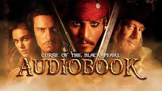 Pirates of the Caribbean The Curse of the Black Pearl  Audiobook [upl. by Malkin]