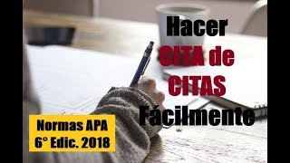 Cómo hacer UNA CITA de UNA CITA  NORMAS APA 6° EDICIÓN 2018 [upl. by Odranoel629]