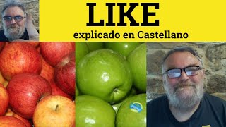 🔵 LIKE  El Preposición u Adverbio LIKE como Explicado en Castellano  ESL [upl. by Irving184]