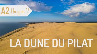 On y va n°5  la Dune du Pilat  Compréhension orale FLE A2 🦎 [upl. by Gebhardt]