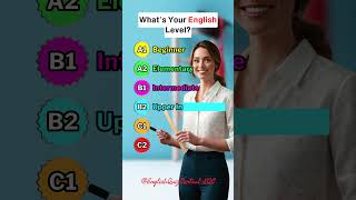 What’s Your English Level  Discover Your Proficiency englishlevel education foryou shorts [upl. by Freddy]