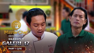 KEBERANIAN KIKI Mencoba Memasak Hidangan Baru  Galeri 17 Part 1 28  MASTERCHEF INDONESIA [upl. by Rehc]