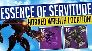 Destiny 2  ESSENCE OF SERVITUDE How To Get EhrathUrs Horned Wreath Location amp More [upl. by Ahsimek]