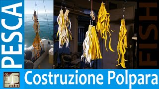 Come costruire una polpara  lenza per la pesca del polpo [upl. by Doersten747]