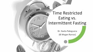 Nadia Pateguana ND presentation Time Restricted Eating vs Intermittent Fasting [upl. by Ert]