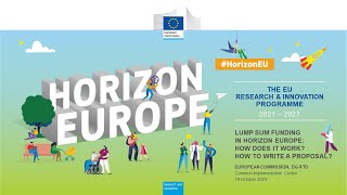 Lump Sum Funding in Horizon Europe How does it work How to write a proposal 19 October 2023 [upl. by Annadal]