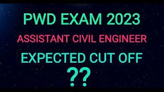 PWD EXAM 2023  EXPECTED CUT OFF  ASSISTANT CIVIL ENGINEER [upl. by Anitreb]