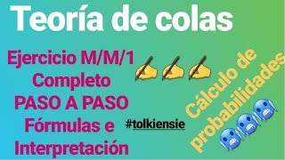 🔴 Teoría de colas Ejercicio resuelto MM1 cálculo de probabilidades de tiempo Paso a Paso 2024 [upl. by Andy]