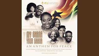 My Ghana Your Ghana feat Efe Grace Cwesi Oteng Perez Musik Diana Hopeson Pastor Ella [upl. by Asiruam]