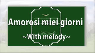 Amorosi miei giorni With melodyFaccompaniment・旋律付伴奏（楽譜付き） [upl. by Anayd]