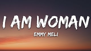 Emmy Meli  I AM WOMAN Lyrics 25min Version [upl. by Kimberlee]