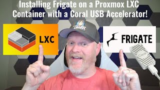 Installing Frigate On A Proxmox LXC Container With A Coral USB Accelerator [upl. by Eldrida]