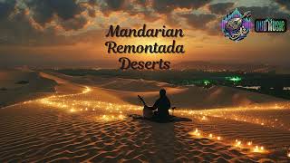 Mandarin Remontada Deserts  Oriental Oud Music [upl. by Airdnala]