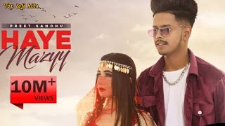 Haye Mazyy  Preet Sandhu New Song  haye mazay Song lyrics  full official video song 🎵 [upl. by Gunilla]