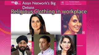 Religious Clothing in Workplace  BBC Asian Network [upl. by Meghann382]