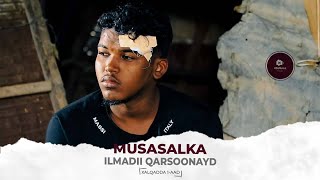 MUSASALKA ILMADDII QARSOONAYD � XALQADDA 1 AAD [upl. by Reisfield]