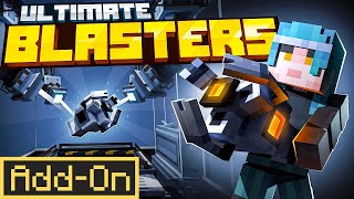 ULTIMATE BLASTERS AddOn  Minecraft Marketplace Addon  Showcase [upl. by Koller]