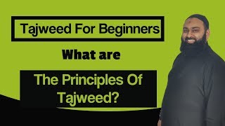 Tajweed A Beginners Guide  The Principles Of Tajweed [upl. by Meakem]