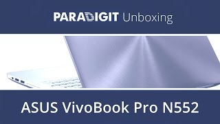 Unboxing  ASUS VivoBook Pro N552 [upl. by Templer]