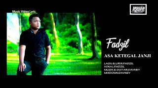 MOHD FADZIL Asa Ketegal Janji OFFICIAL MUSIC VIDEO [upl. by Etnaihc]