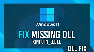 Fix xinput13dll Missing Error  Windows 11 Simple Fix [upl. by Sakram]