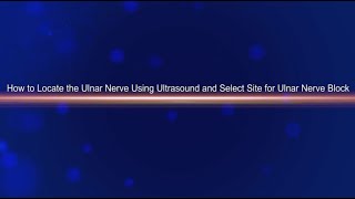 Selecting the Site for an Ulnar Nerve Block [upl. by Waterer]