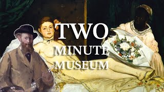 Édouard Manet in Two Minutes [upl. by Carlynn]