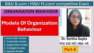 Models of Organization Behavior BBAMBA BComMCom UGC NETmanagement By Dr Barkha [upl. by Wane]