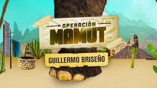 Operación Mamut  Guillermo Briseño llega a la fiesta cuaternaria [upl. by Kassel27]