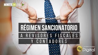 Consultorio Jurídico Digital Régimen sancionatorio a revisores fiscales y contadores [upl. by Nenney901]