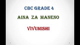 CBC GRADE 4  AINA ZA MANENO  VIVUMISHI [upl. by Onafets610]