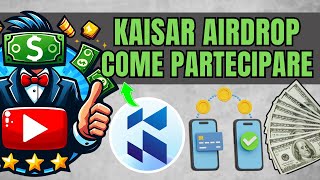 Kaisar AIRDROP Come Guadagnare Token GRATIS Come fare [upl. by Tehc60]