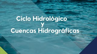 Ciclo Hidrológico del Agua y Cuencas Hidrográficas Taller SIATL [upl. by Constancy]