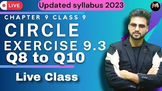 Exercise 93 Q8 to Q10  Circle  Chapter  9  Class 9th  Maths Ncert  CBSE 2023 [upl. by Grier]