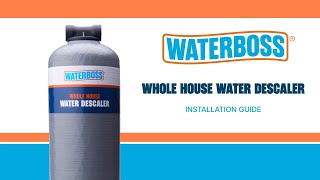 WaterBoss Whole House Descaler Installation Guide [upl. by Bensky96]