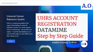 UHRS TRAINING UHRS ACCOUNT REGISTRATION STEP BY STEP DATAMIME guide 2021 [upl. by Ayoj515]