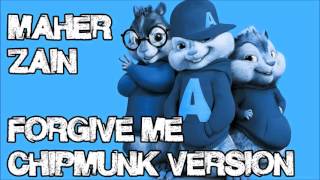 Maher Zain  Forgive Me Chipmunk Version [upl. by Waldemar]