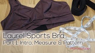 Porcelynne Laurel Sports Bra Part 1  Introduction Measuring and Pattern Layout [upl. by Pacorro]