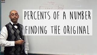 6th Grade Percent of a Number  Finding the Original Number [upl. by Isle583]