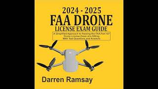 Darren Ramsay  20242025 FAA Drone License Exam Guide [upl. by Deraj]