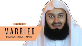 How to get married in Islam including Proposal Nikah amp Mahr I Mufti Menk 2019 [upl. by Nosyk878]