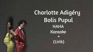 Charlotte Adigéry amp Bolis Pupul  HAHA  Karaoke  Lyrics [upl. by Martsen]