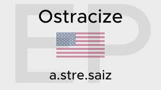 HOW TO PRONOUNCE OSTRACIZE American and British [upl. by Macknair]