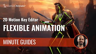 2D Motion Key Editor  Flexible animation  Minute Guides  Cartoon Animator [upl. by Bertrando610]