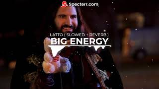 latto  big energy  slowed  reverb [upl. by Niwrad30]